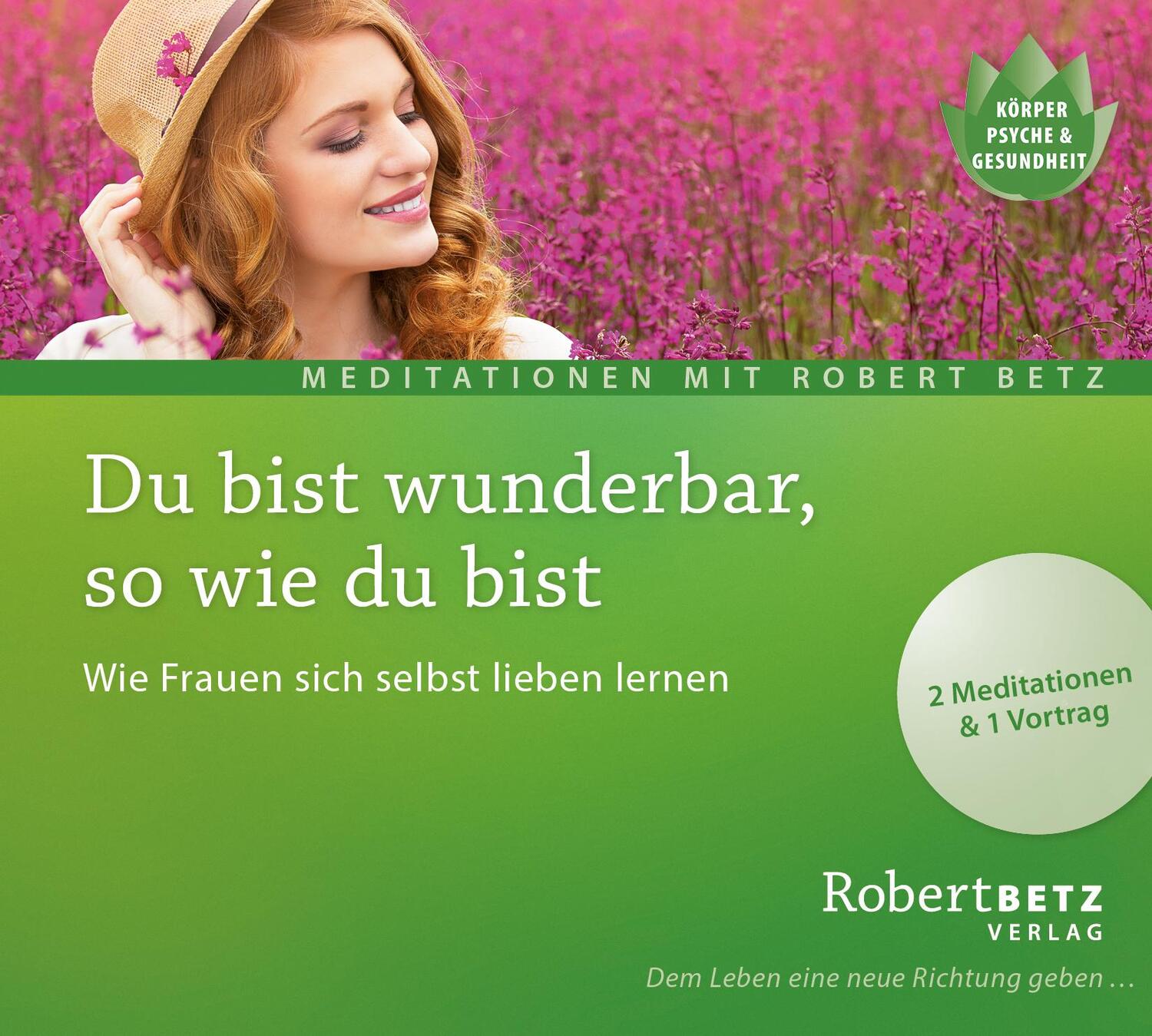 Cover: 9783946016076 | Du bist wunderbar so wie du bist - Meditations-CD | Robert Betz | CD