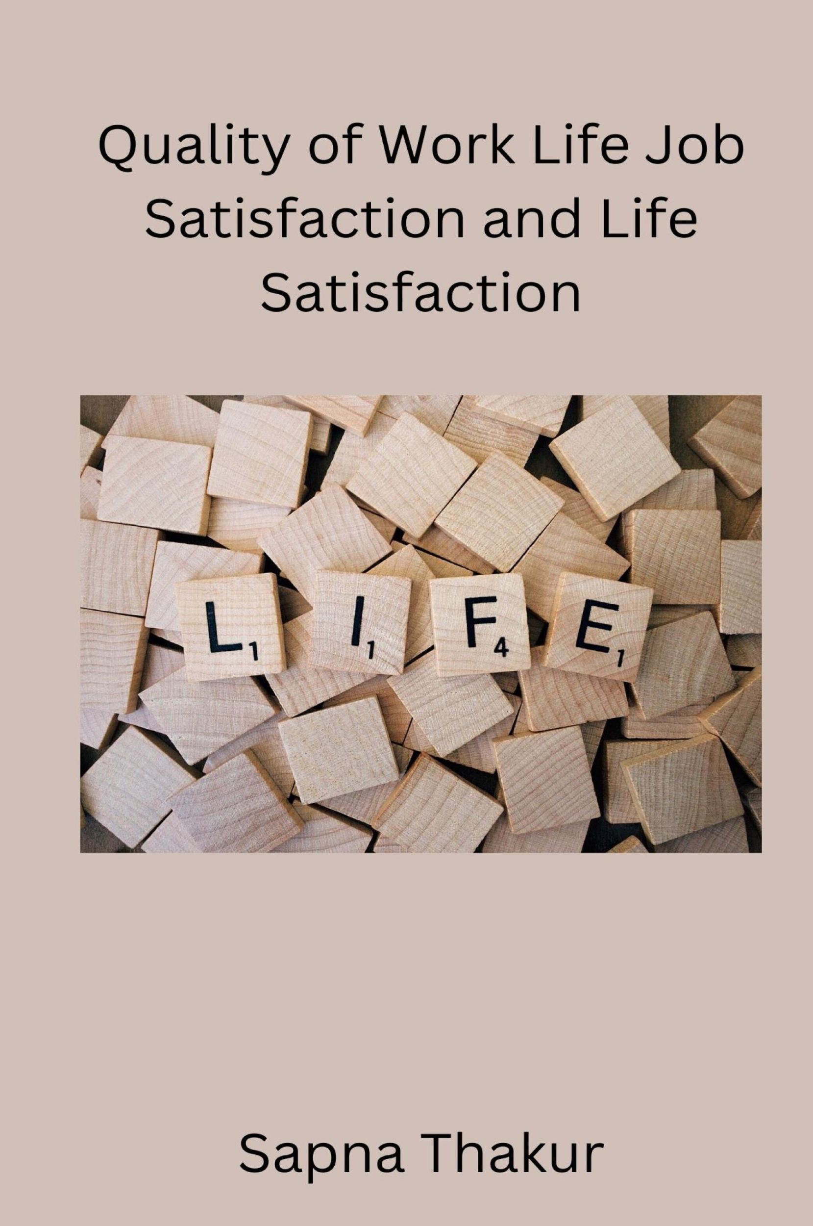 Cover: 9798889954613 | Quality of Work Life Job Satisfaction and Life Satisfaction | Sapna