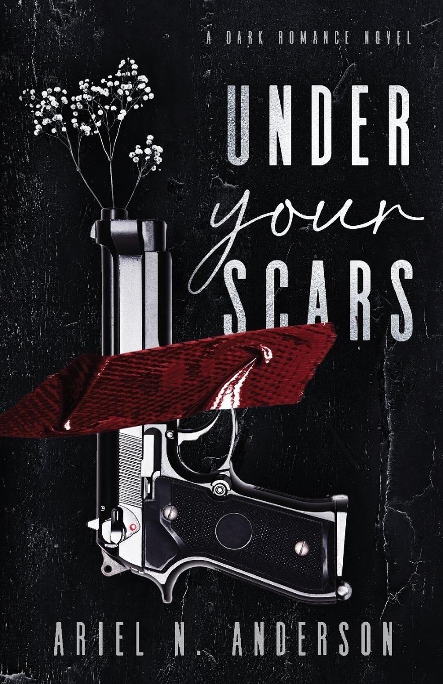 Cover: 9798988296201 | Under Your Scars | Ariel N. Anderson | Taschenbuch | Paperback | 2023