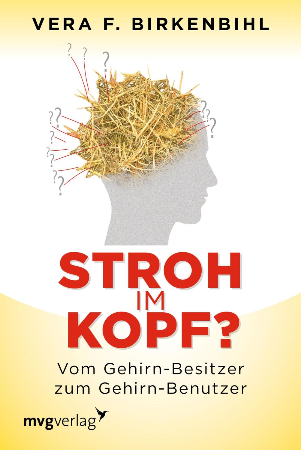 Cover: 9783868824452 | Stroh im Kopf? | Vom Gehirn-Besitzer zum Gehirn-Benutzer | Birkenbihl