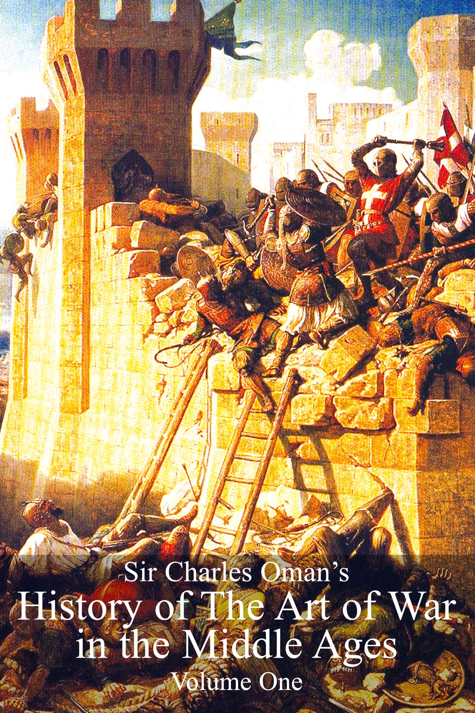 Cover: 9781783313143 | Sir Charles Oman's History of The Art of War in the Middle Ages...