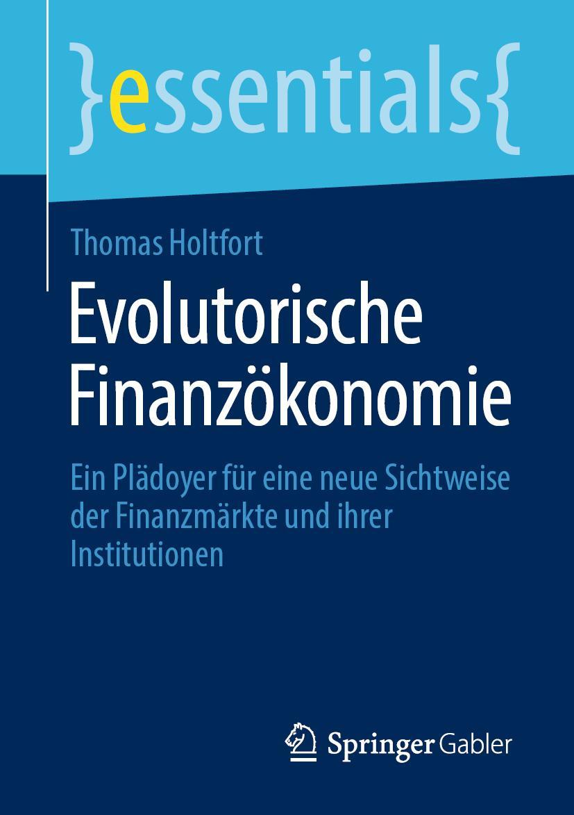 Cover: 9783658360931 | Evolutorische Finanzökonomie | Thomas Holtfort | Taschenbuch | XV