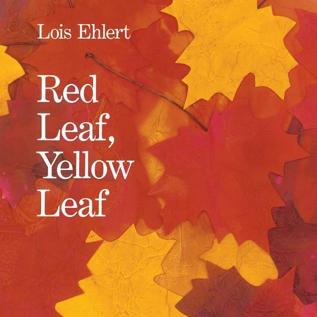 Cover: 9780063286702 | Red Leaf, Yellow Leaf | Lois Ehlert | Taschenbuch | Englisch | 2023