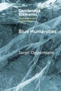 Cover: 9781009393270 | Blue Humanities | Storied Waterscapes in the Anthropocene | Oppermann