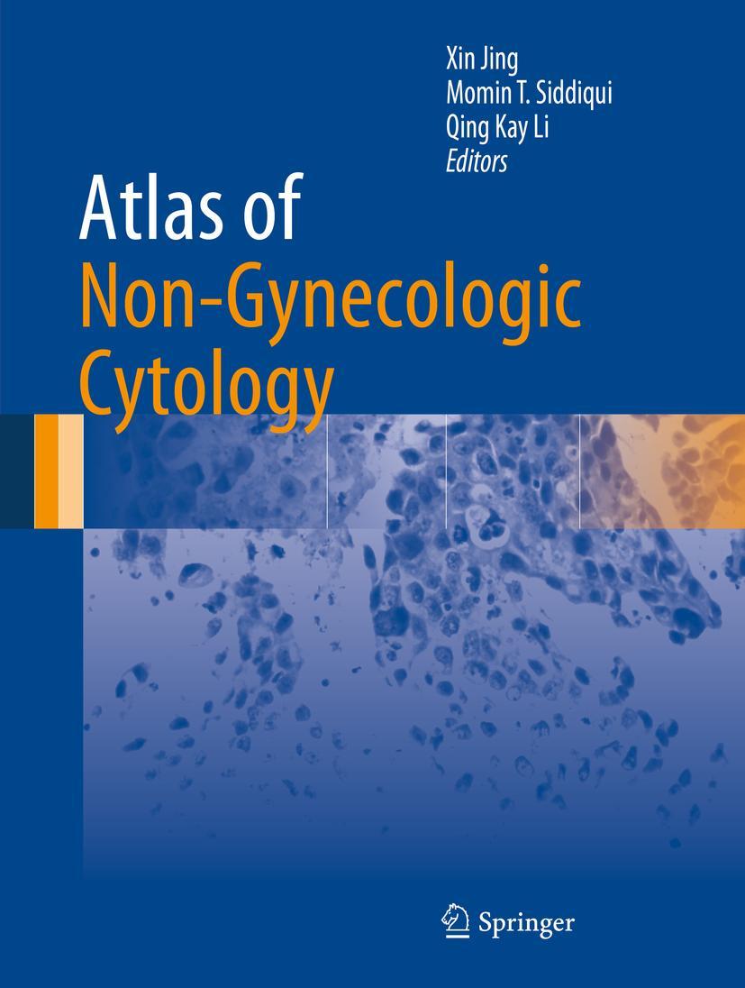 Cover: 9783319896731 | Atlas of Non-Gynecologic Cytology | Xin Jing (u. a.) | Buch | xv