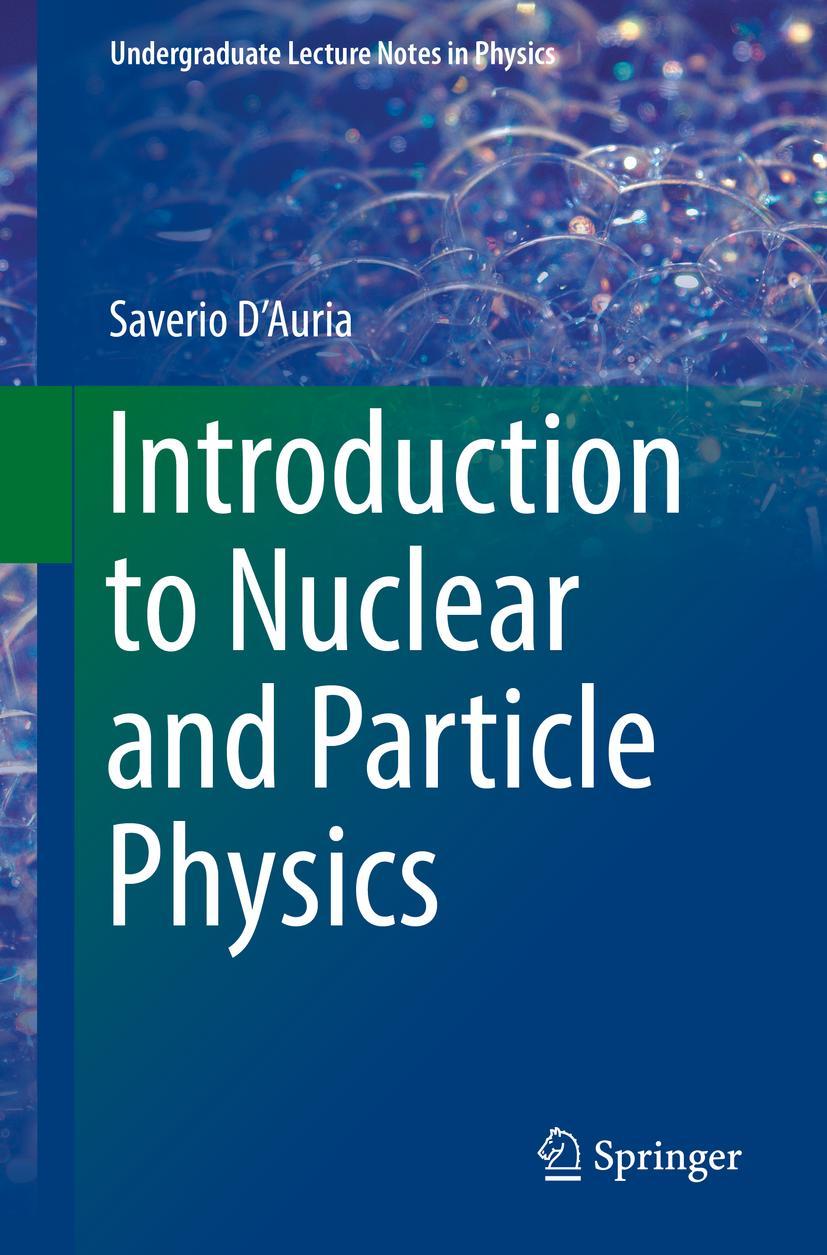 Cover: 9783319938547 | Introduction to Nuclear and Particle Physics | Saverio D'Auria | Buch