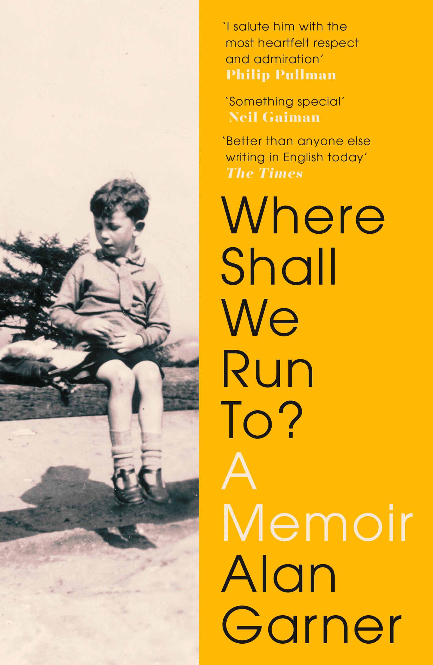 Cover: 9780008306007 | Where Shall We Run To? | A Memoir | Alan Garner | Taschenbuch | 2019