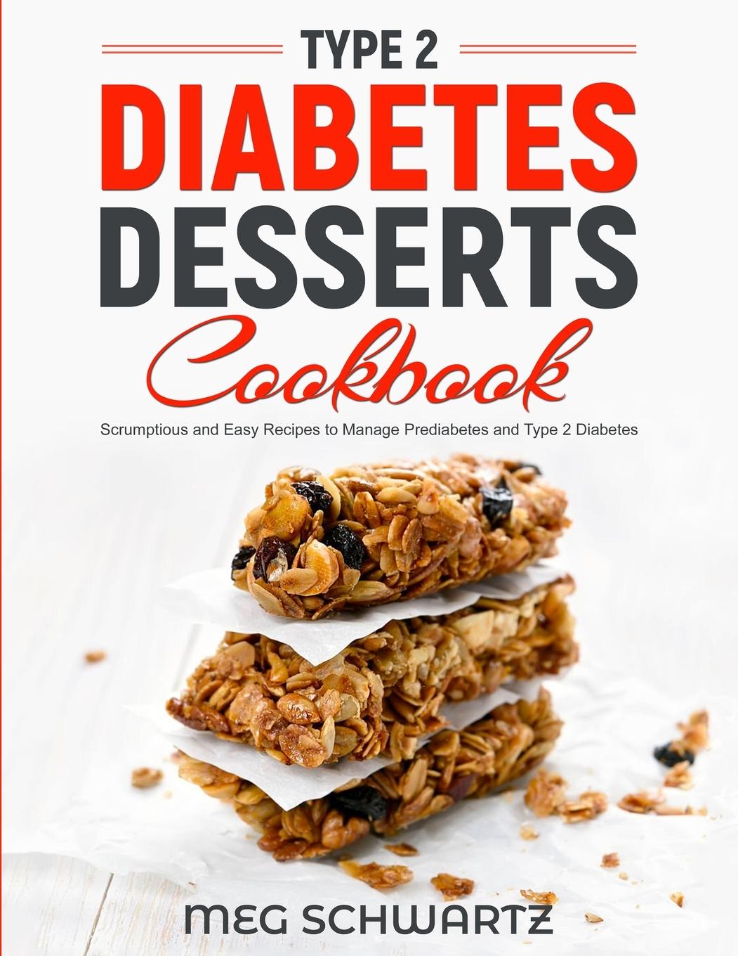 Cover: 9781088093757 | TYPE 2 DIABETES DESSERT COOKBOOK | Meg Schwartz | Taschenbuch | 2023