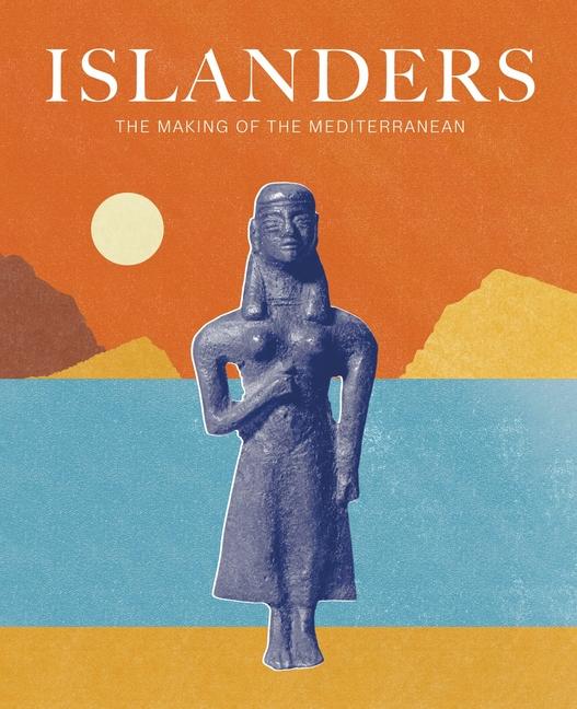 Cover: 9781913645496 | Islanders: The Making of the Mediterranean | Christophilopolou | Buch