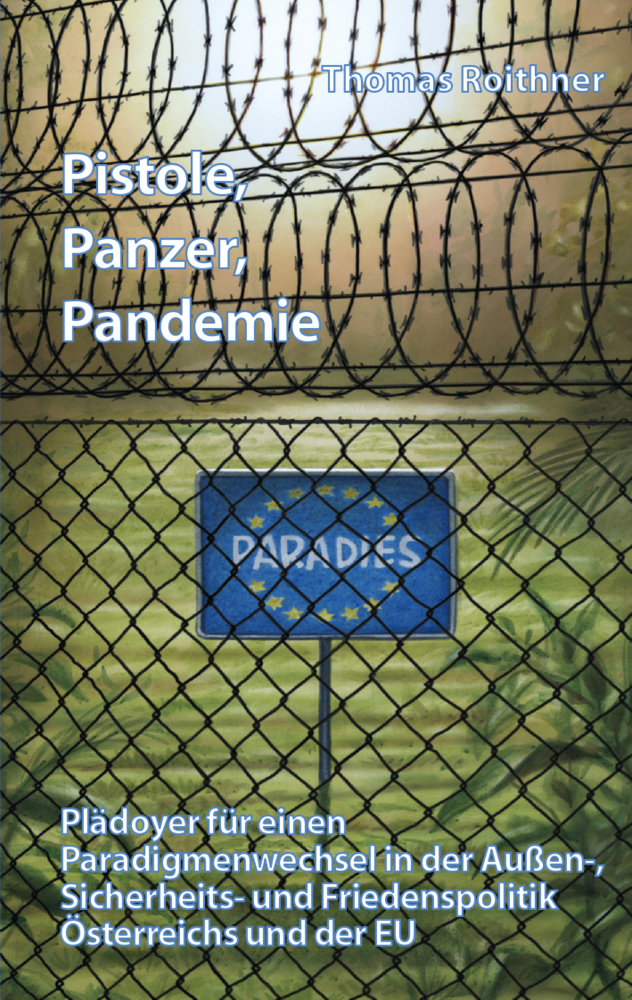 Cover: 9783991298236 | Pistole, Panzer, Pandemie | Thomas Roithner | Taschenbuch | 220 S.