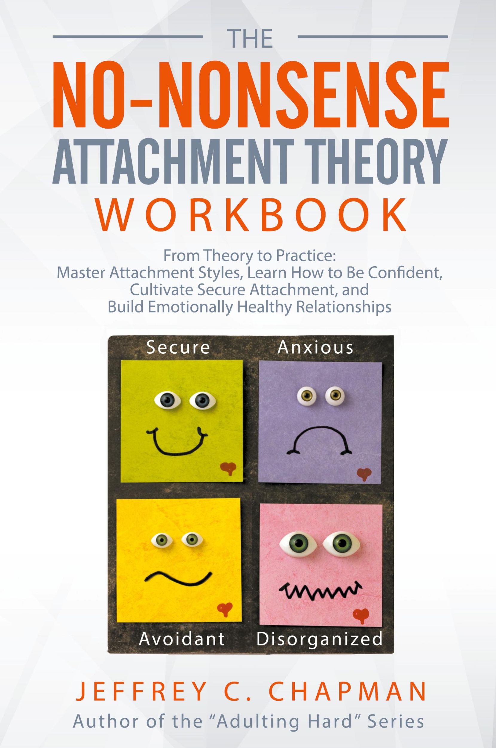 Cover: 9798223136576 | The No-Nonsense Attachment Theory Workbook | Jeffrey C. Chapman | Buch