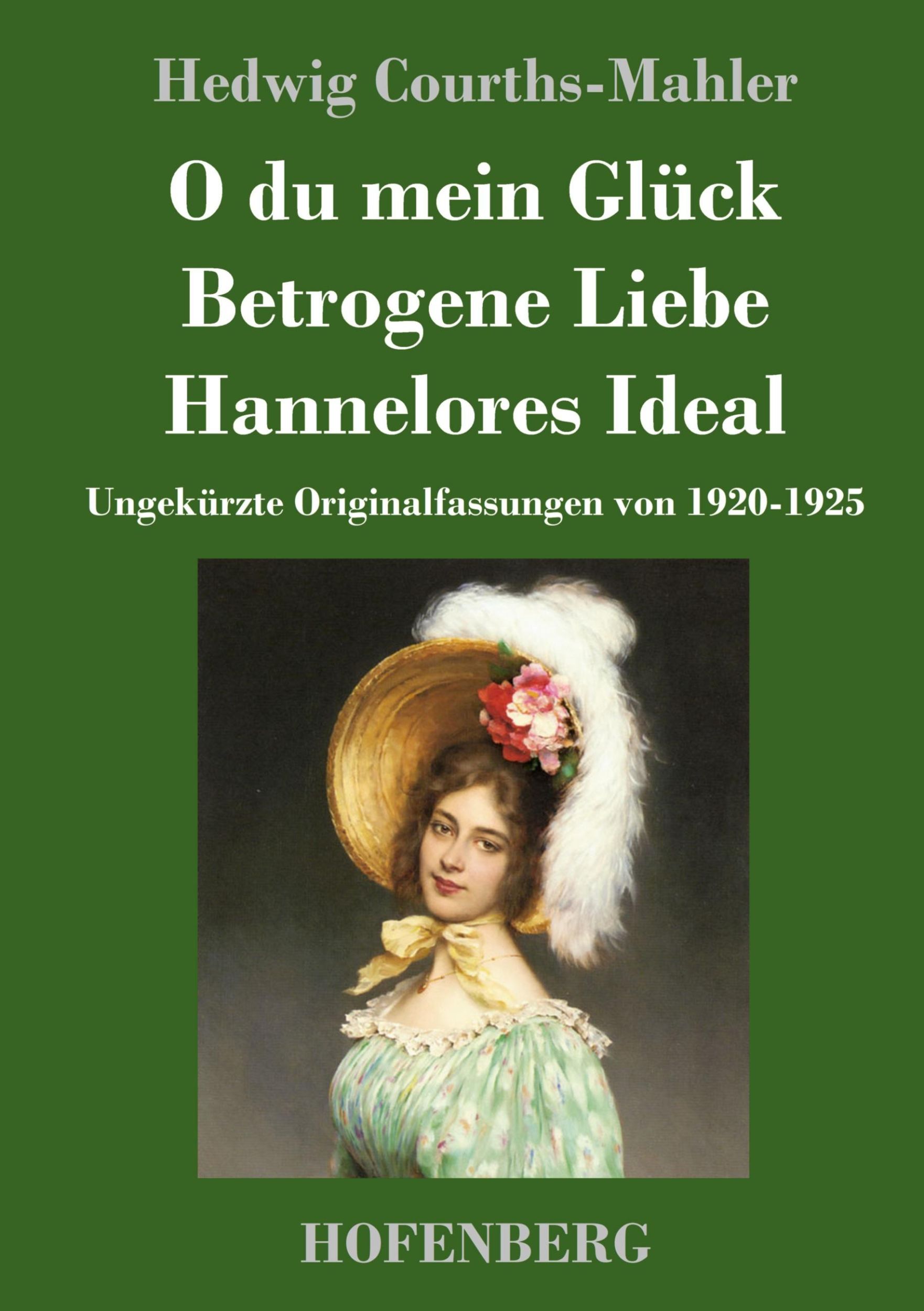 Cover: 9783743748576 | O du mein Glück / Betrogene Liebe / Hannelores Ideal | Courths-Mahler