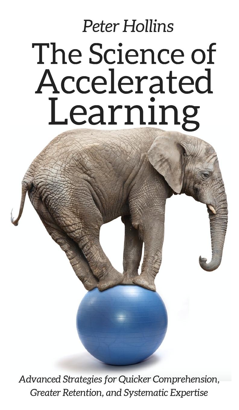 Cover: 9781647430054 | The Science of Accelerated Learning | Peter Hollins | Buch | Englisch