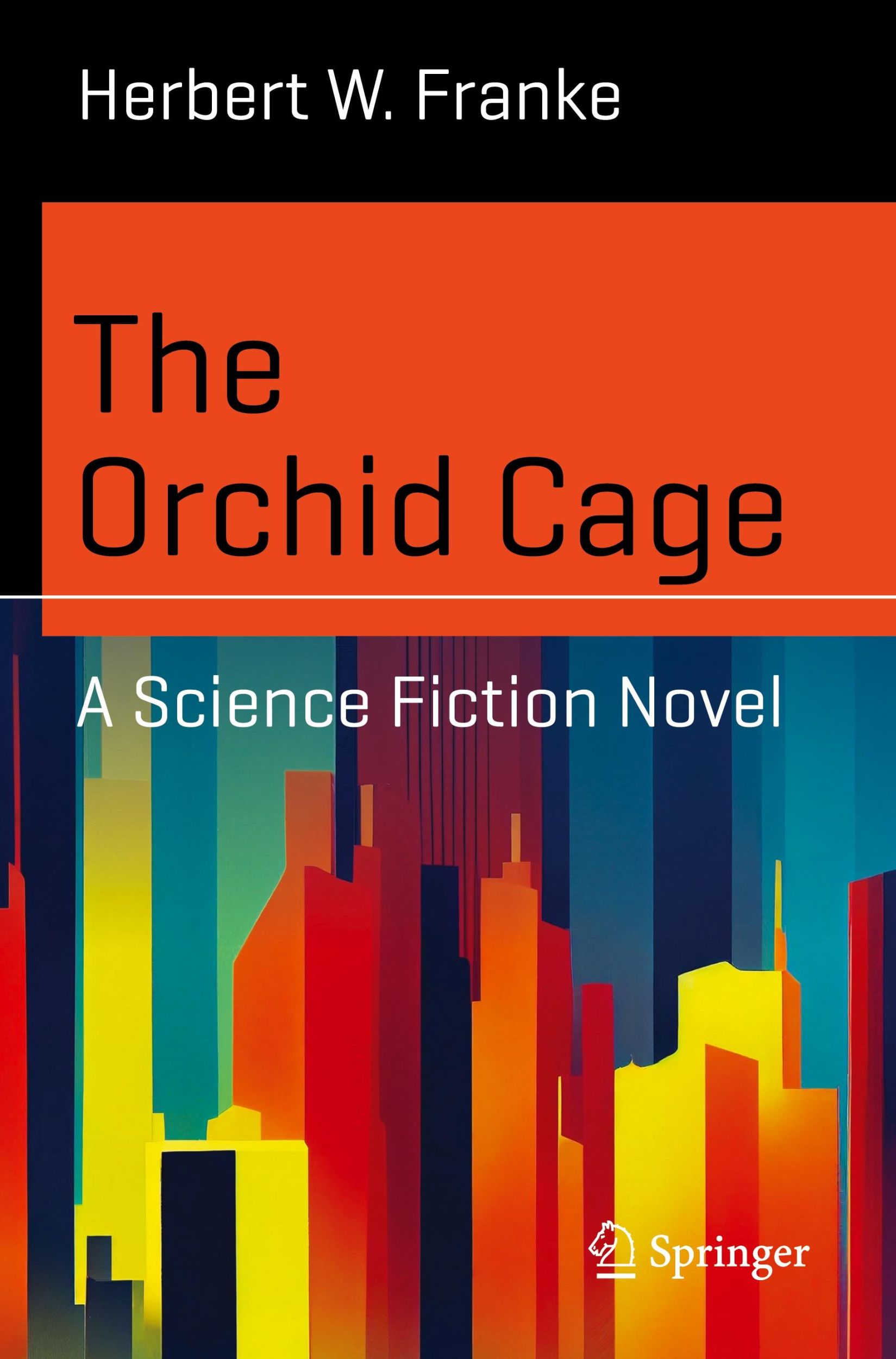 Cover: 9783031604980 | The Orchid Cage | A Science Fiction Novel | Herbert W. Franke | Buch