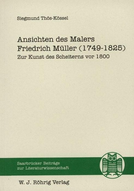 Cover: 9783861100171 | Ansichten des Malers Friedrich Müller (1749-1825) | Thös-Kössel | Buch