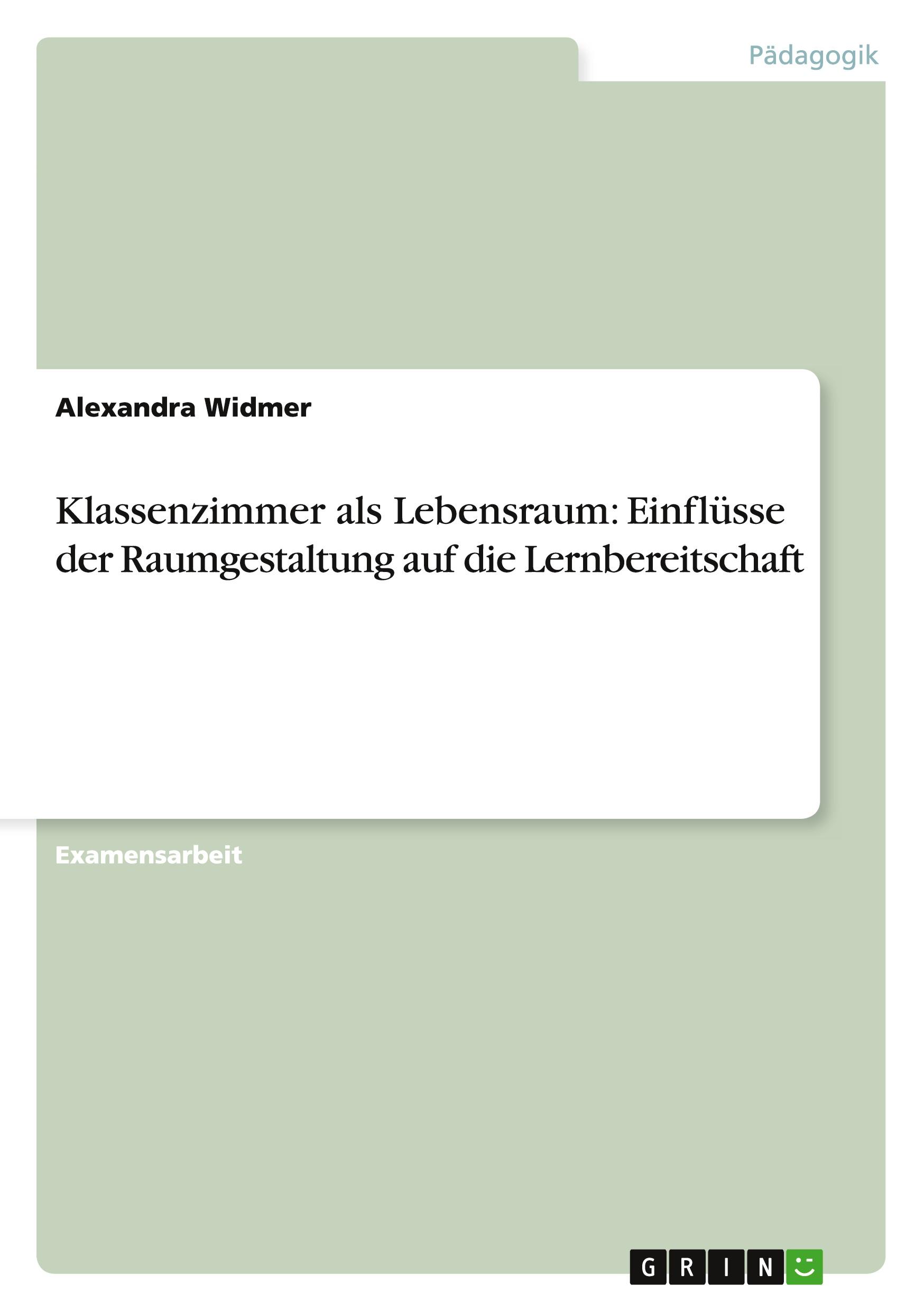 Cover: 9783640431700 | Klassenzimmer als Lebensraum: Einflüsse der Raumgestaltung auf die...