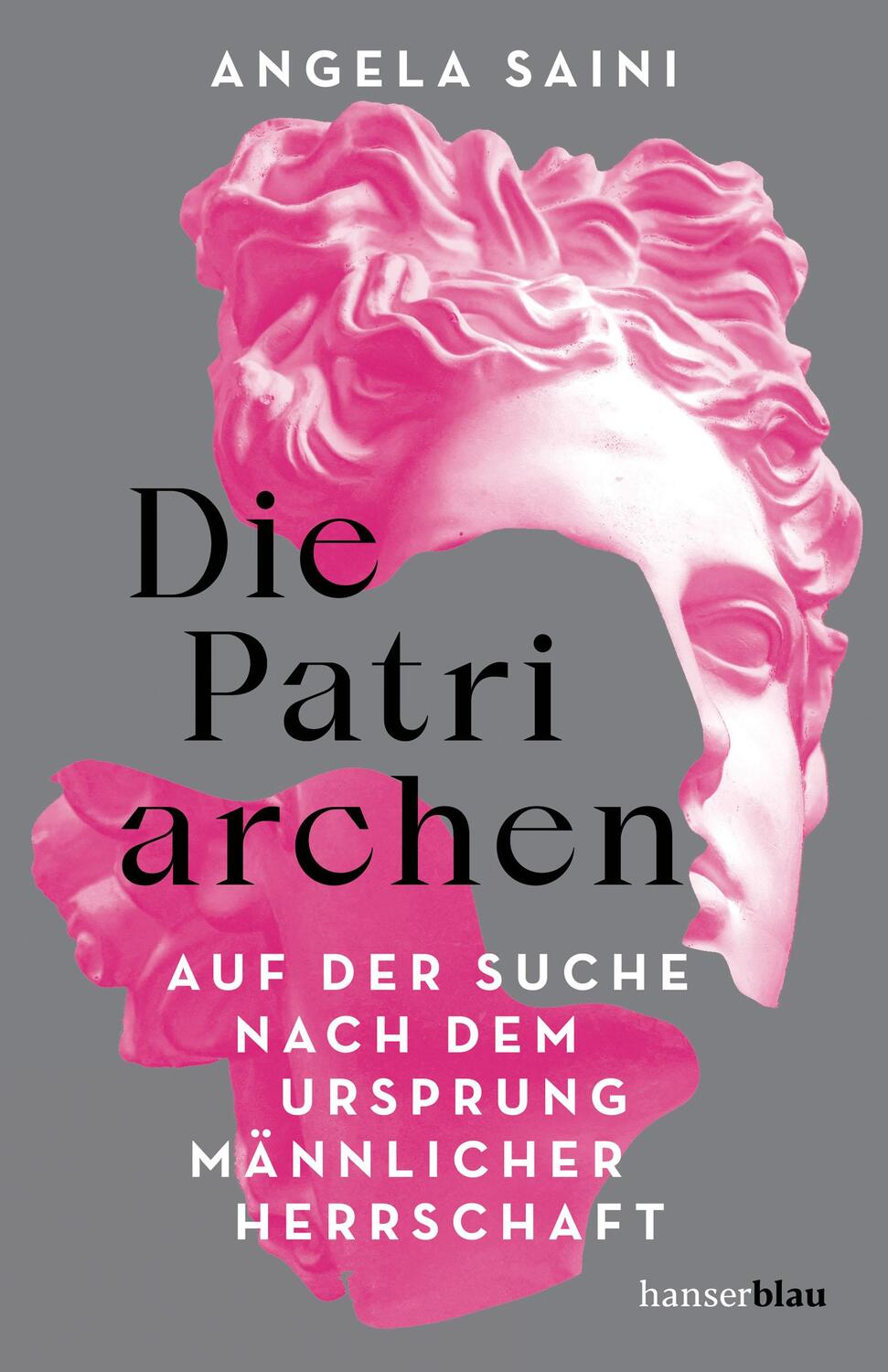 Cover: 9783446276741 | Die Patriarchen | Angela Saini | Buch | 352 S. | Deutsch | 2023