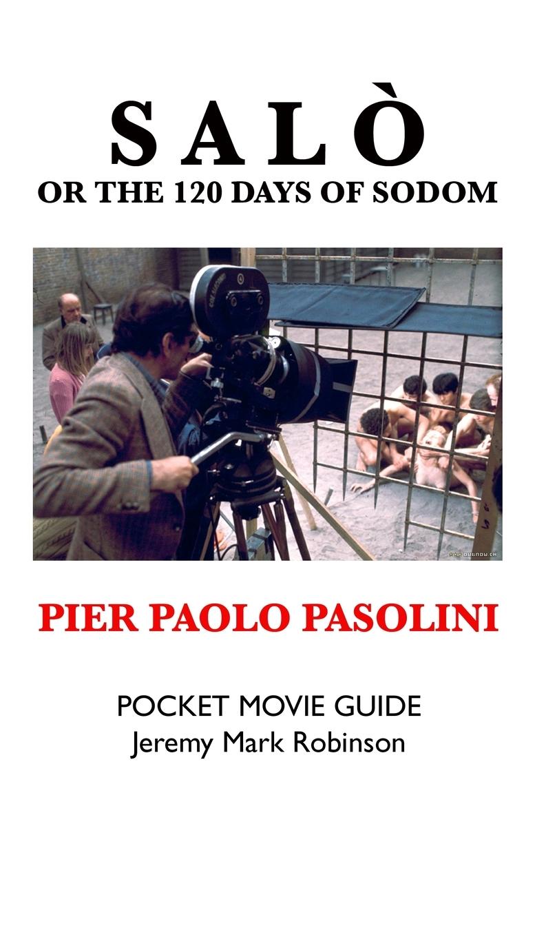 Cover: 9781861718525 | SALO, OR THE 120 DAYS OF SODOM | Jeremy Mark Robinson | Buch | 2022