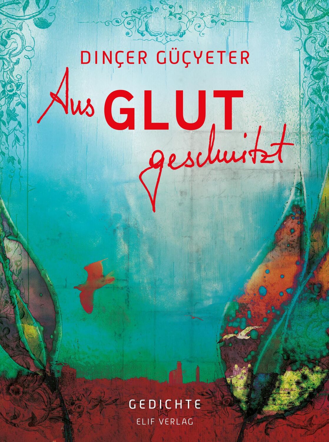 Cover: 9783946989097 | Aus Glut geschnitzt | Güçyeter Dinçer | Buch | Gebunden | Deutsch