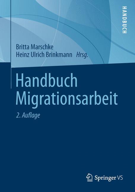 Cover: 9783531199443 | Handbuch Migrationsarbeit | Heinz Ulrich Brinkmann (u. a.) | Buch | x