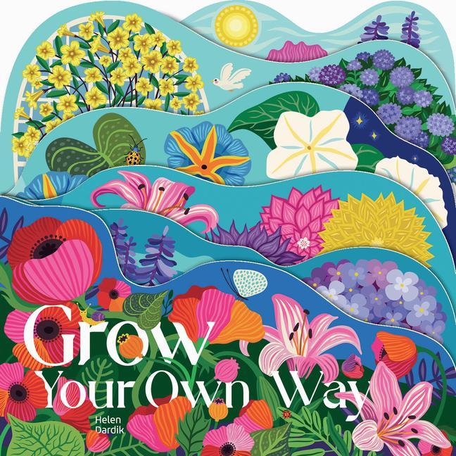 Cover: 9781423663584 | Grow Your Own Way | Helen Dardik | Buch | Papp-Bilderbuch | Englisch