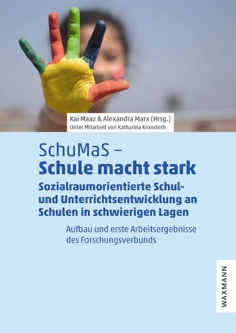 Cover: 9783830949107 | SchuMaS - Schule macht stark | Kai Maaz (u. a.) | Taschenbuch | 368 S.