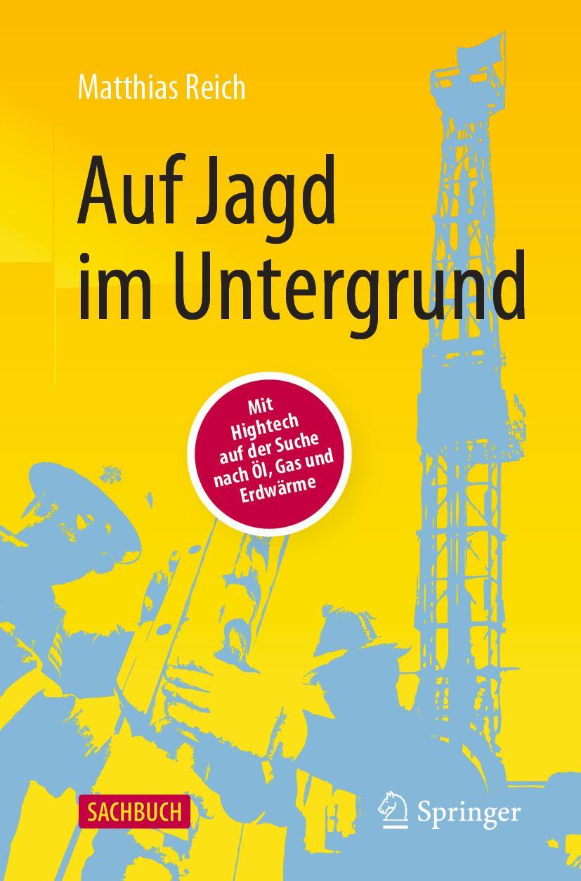 Cover: 9783662641507 | Auf Jagd im Untergrund | Matthias Reich | Taschenbuch | Paperback