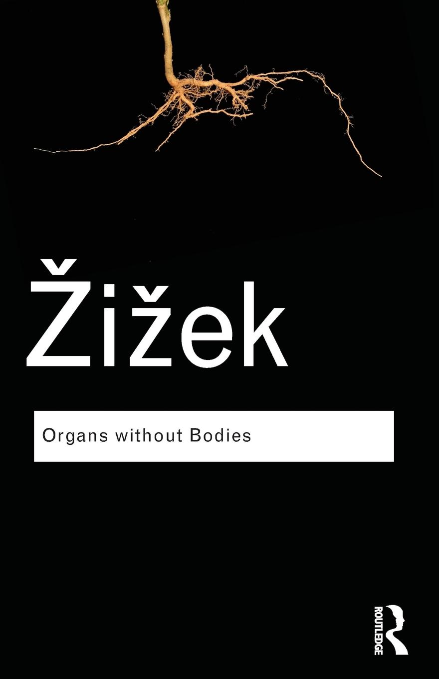 Cover: 9780415519045 | Organs without Bodies | On Deleuze and Consequences | Slavoj Zizek