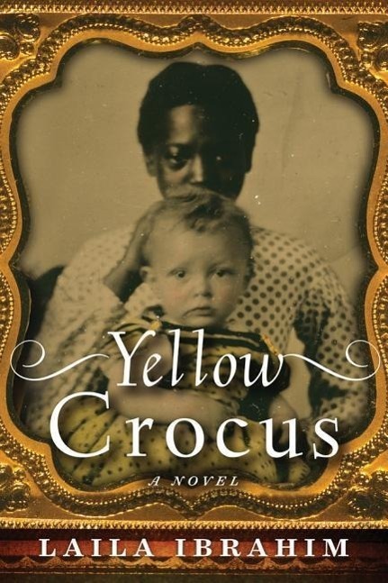 Cover: 9781477824757 | YELLOW CROCUS | Laila Ibrahim | Taschenbuch | Kartoniert / Broschiert