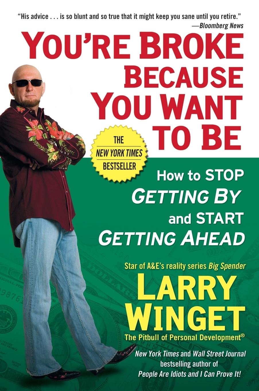 Cover: 9781592404292 | You're Broke Because You Want to Be | Larry Winget | Taschenbuch