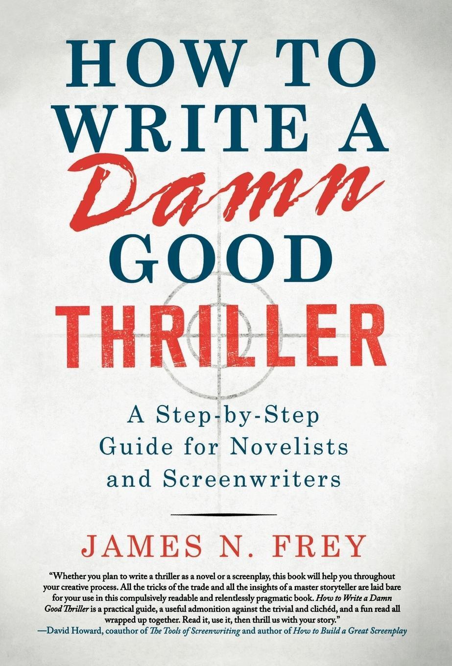 Cover: 9780312575076 | How to Write a Damn Good Thriller | James N. Frey | Buch | Englisch