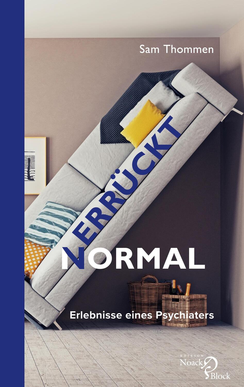 Cover: 9783868131383 | Verrückt normal | Erlebnisse eines Psychiaters | Sam Thommen | Buch