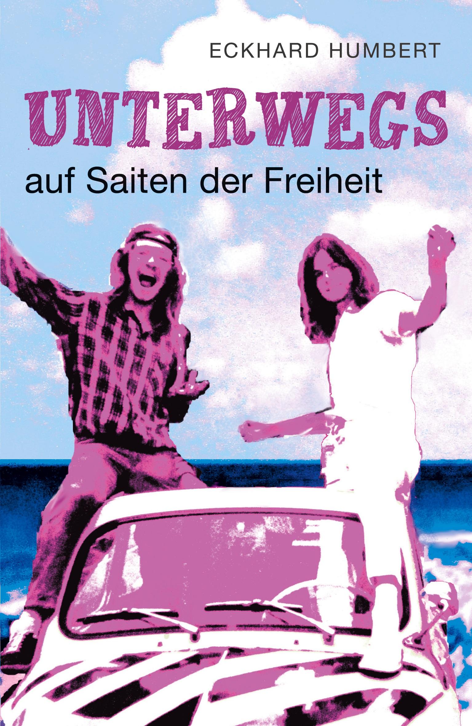 Cover: 9783943580549 | Unterwegs auf Saiten der Freiheit | Eckhard Humbert | Taschenbuch