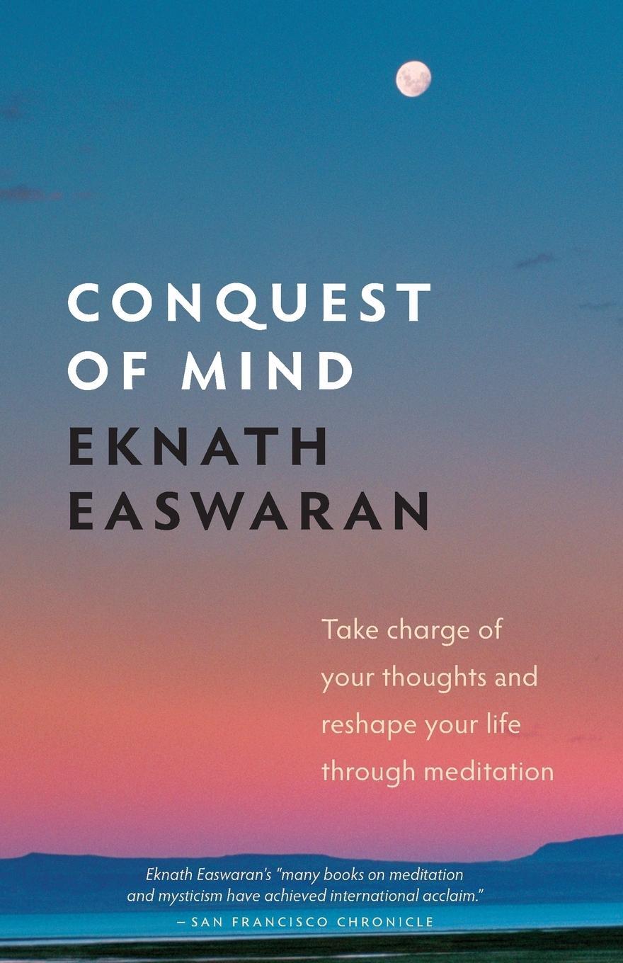 Cover: 9781586380472 | Conquest of Mind | Eknath Easwaran | Taschenbuch | Paperback | 2010