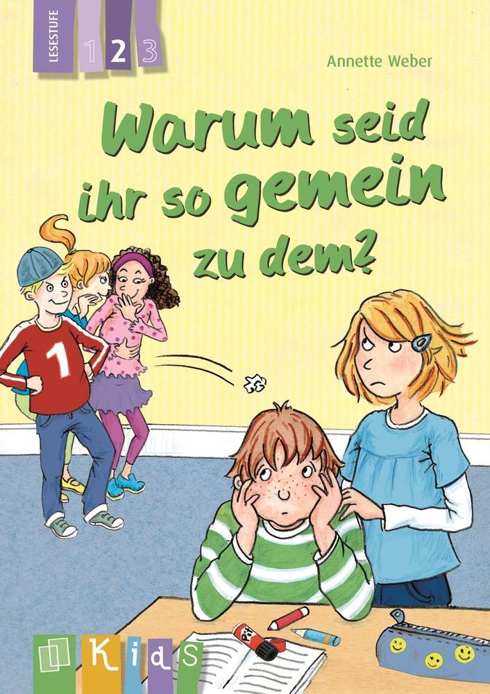 Cover: 9783834627230 | Warum seid ihr so gemein zu dem? Lesestufe 2 | Annette Weber | Buch