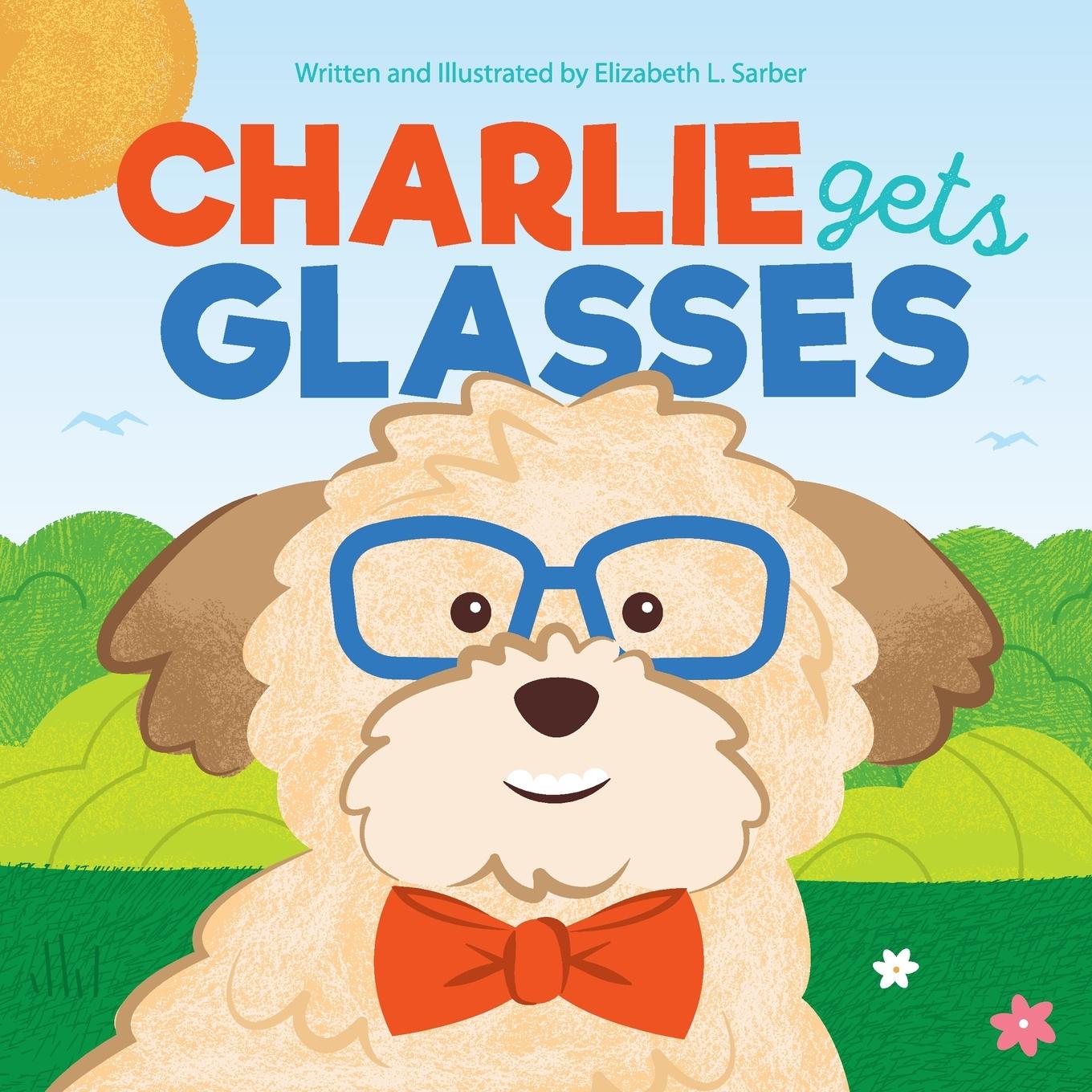 Cover: 9798218472108 | Charlie Gets Glasses | Elizabeth Sarber | Taschenbuch | Englisch