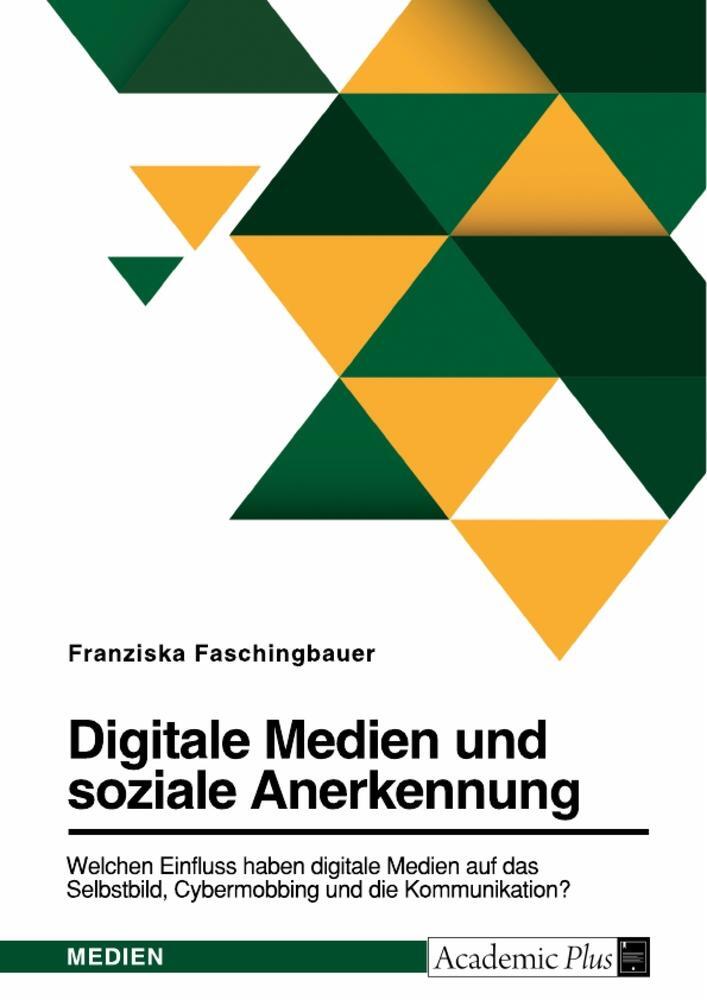 Cover: 9783346667359 | Digitale Medien und soziale Anerkennung. Welchen Einfluss haben...