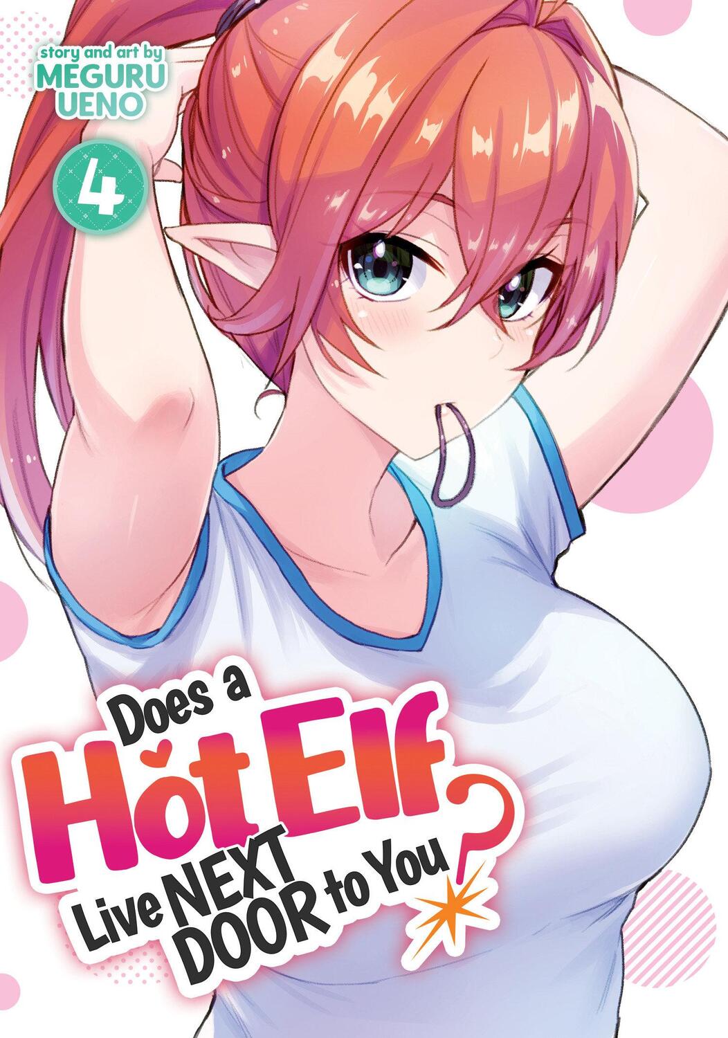 Cover: 9781638582502 | Does a Hot Elf Live Next Door to You? Vol. 4 | Meguru Ueno | Buch