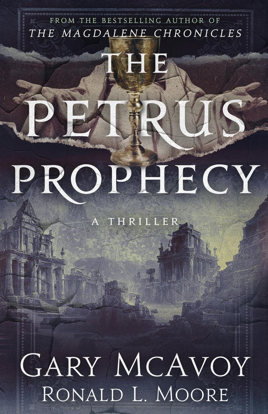 Cover: 9781954123120 | The Petrus Prophecy | Gary Mcavoy | Taschenbuch | Englisch | 2022