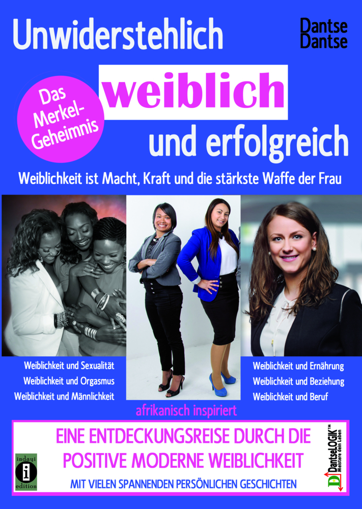 Cover: 9783947003150 | Unwiderstehlich weiblich und erfolgreich: Weiblichkeit ist Macht,...