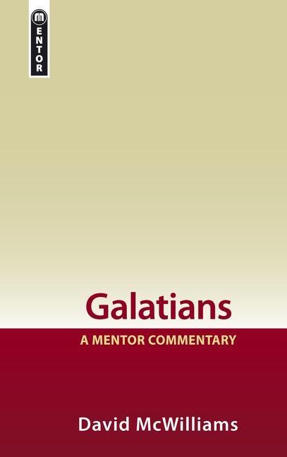 Cover: 9781845504526 | Galatians | A Mentor Commentary | David McWilliams | Buch | Gebunden