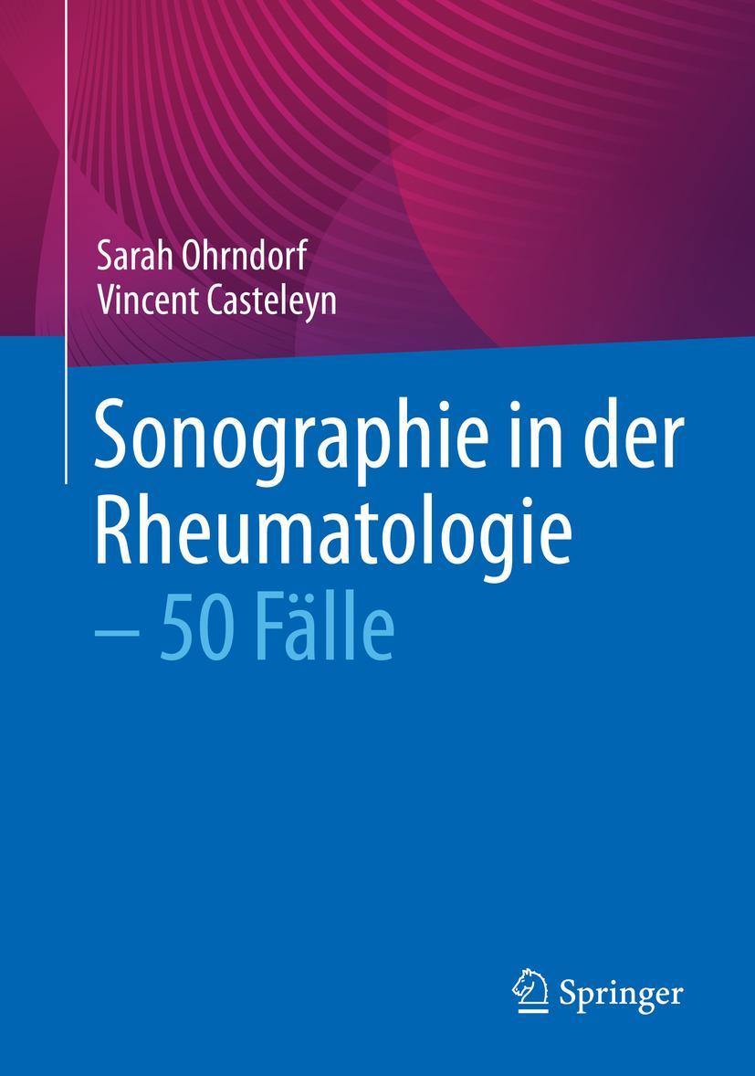 Cover: 9783662638439 | Sonographie in der Rheumatologie ¿ 50 Fälle | Casteleyn (u. a.) | Buch