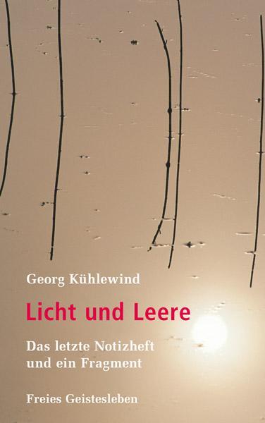 Cover: 9783772522536 | Licht und Leere | Das letzte Notizheft und ein Fragment | Kühlewind