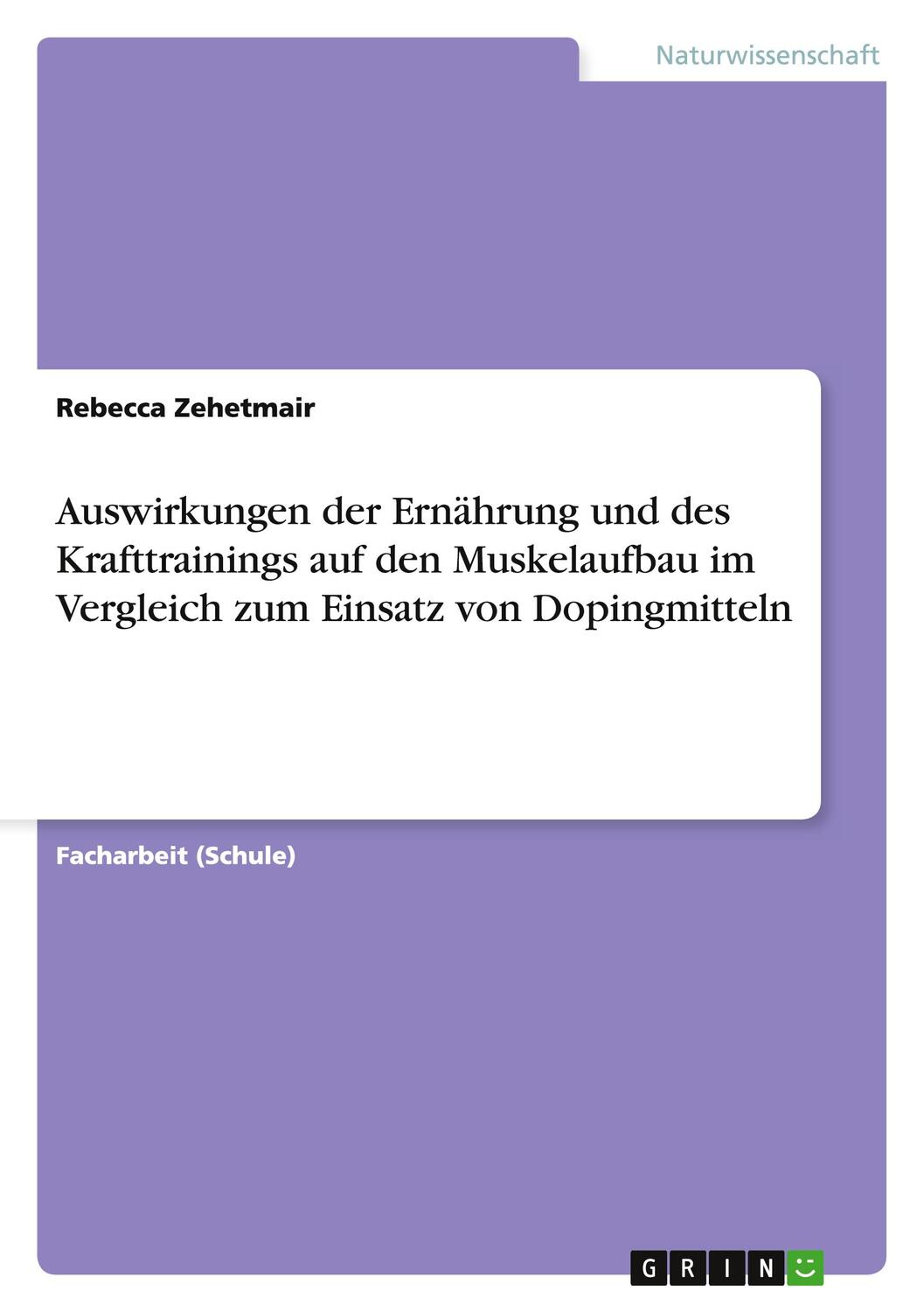 Cover: 9783656958321 | Auswirkungen der Ernährung und des Krafttrainings auf den...