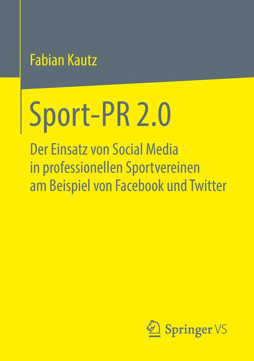 Cover: 9783658222482 | Sport-PR 2.0 | Fabian Kautz | Taschenbuch | Paperback | xxix | Deutsch