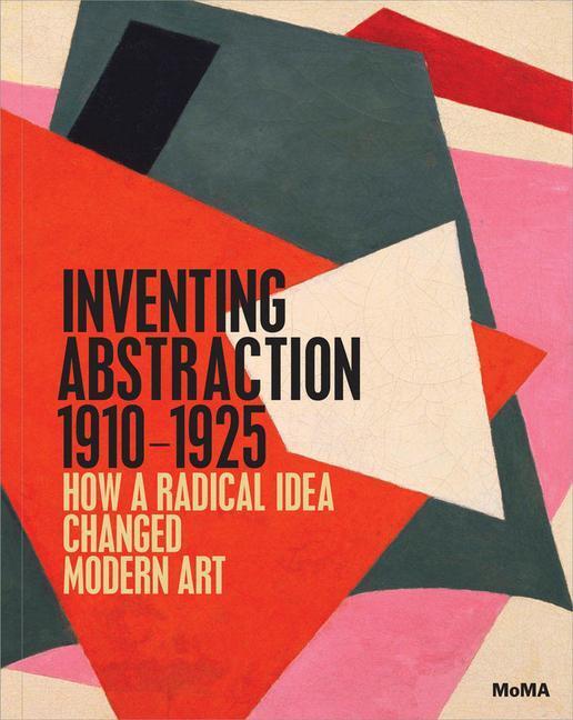 Cover: 9780870708282 | Inventing Abstraction, 1910-1925 | Leah Dickerman | Buch | Englisch