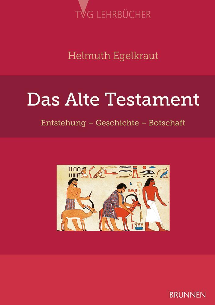 Cover: 9783765595707 | Das Alte Testament | Entstehung, Geschichte, Botschaft | Egelkraut