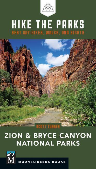 Cover: 9781680512540 | Hike the Parks: Zion &amp; Bryce Canyon National Parks | Scott Turner