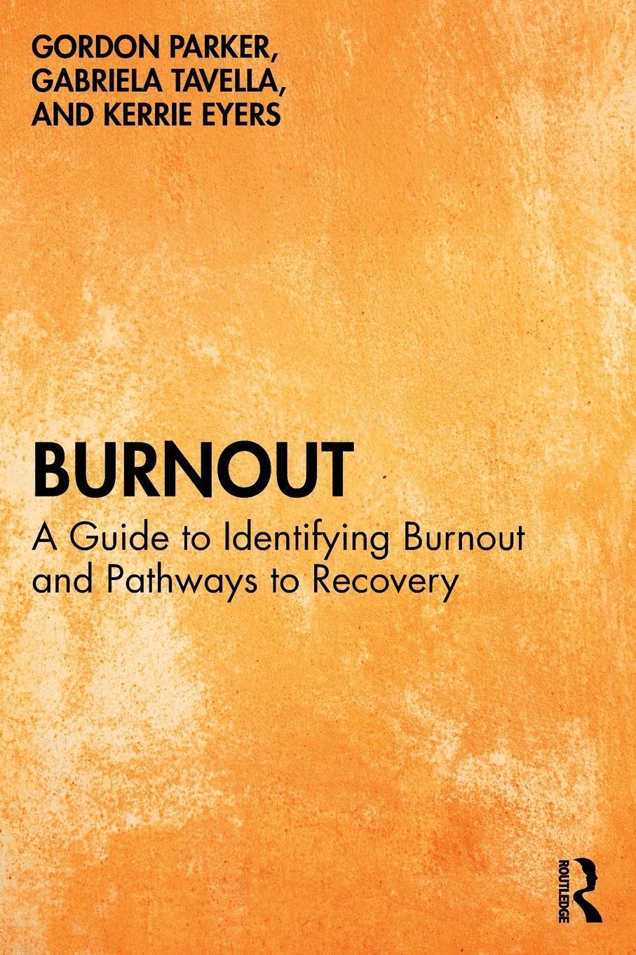 Cover: 9781032358963 | Burnout | A Guide to Identifying Burnout and Pathways to Recovery