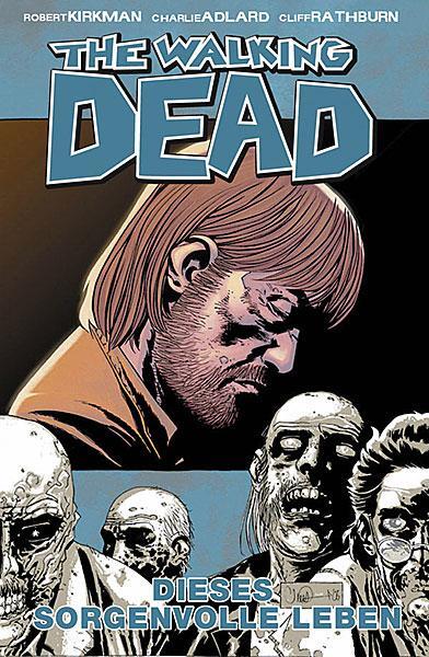 Cover: 9783936480368 | The Walking Dead 06 | Dieses sorgenvolle Leben | Kirkman (u. a.) | IV